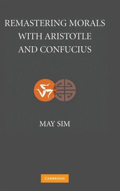 Remastering Morals with Aristotle and Confucius - Sim, May