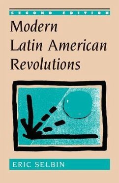 Modern Latin American Revolutions - Selbin, Eric
