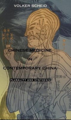 Chinese Medicine in Contemporary China - Scheid, Volker