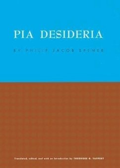 Pia Desideria - Spener, Philip Jacob