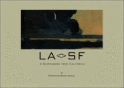 LA/SF: A Sketchbook from California - Schellewald, Christian