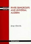 Finite Semigroups and Universal Algebra - Almeida, Jorge