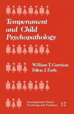 Temperament and Child Psychopathology - Garrison, William T.; Earls, Felton J.