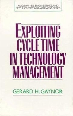 Exploiting Cycle Time in Technology Management - Gaynor, Gerard H.