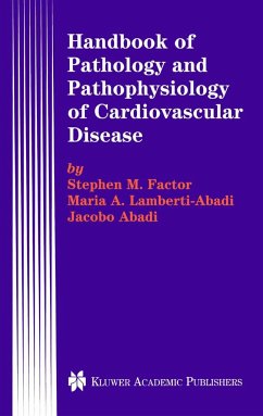 Handbook of Pathology and Pathophysiology of Cardiovascular Disease - Factor, Stephen M.;Lamberti-Abadi, Maria A.;Abadi, Jacobo