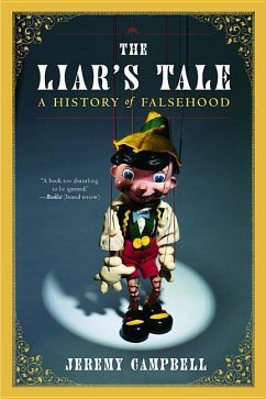 The Liar's Tale: A History of Falsehood - Campbell, Jeremy