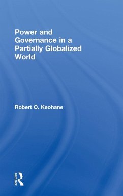 Power and Governance in a Partially Globalized World - Keohane, Robert