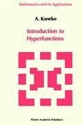 Introduction to the Theory of Hyperfunctions - Kaneko, A.