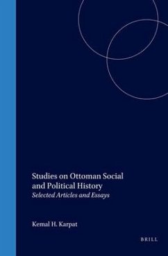 Studies on Ottoman Social and Political History - Karpat, Kemal H