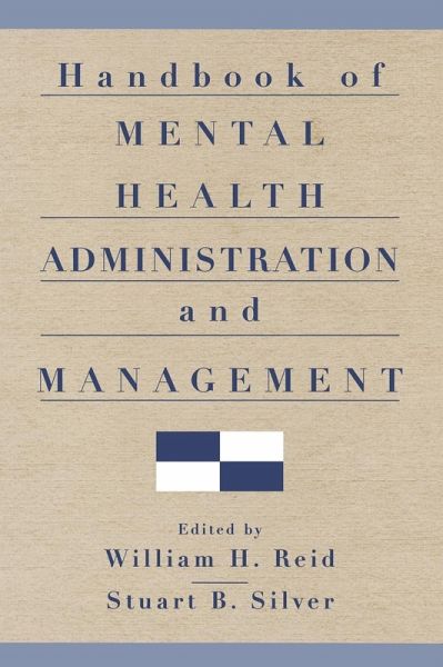 Handbook of Mental Health Administration and Management Handbook of Mental Health Administration and Management