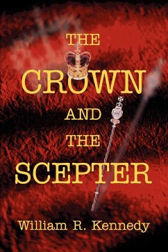 The Crown and The Scepter - Kennedy, William R