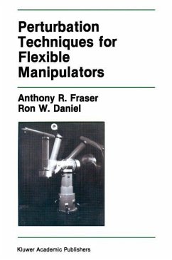 Perturbation Techniques for Flexible Manipulators - Fraser, Anthony R.;Daniel, Ron W.