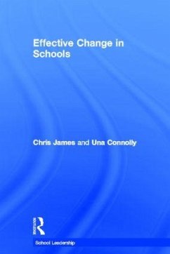 Effective Change in Schools - Connolly, Una; James, Chris