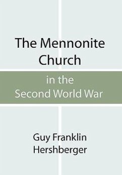 Mennonite Church in the Second World War - Hershberger, Guy F.
