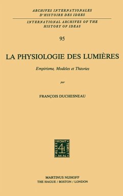 La physiologie des lumières - Duchesneau, François
