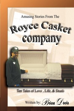 Amusing Stories From The Royce Casket Company - Davis, Brian