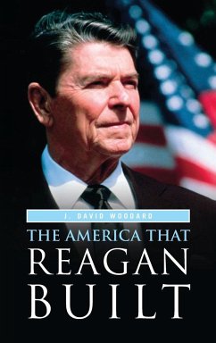 The America That Reagan Built - Woodard, J. David