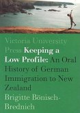 Keeping a Low Profile: An Ethnology of German Immigration to New Zealand