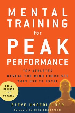 Mental Training for Peak Performance - Ungerleider, Steven
