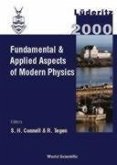 Fundamental and Applied Aspects of Modern Physics, Proceedings of the Intl Conf on Fundamental and Applied Aspects of Modern Physics