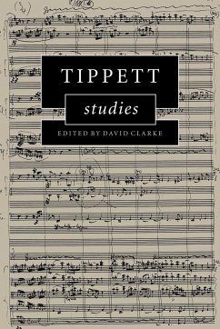 Tippett Studies - Clarke, David (ed.)