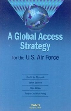 A Global Access Strategy for the U.S. Air Force - Shlapak, David A; Stillio, John; Oliker, Olga; Charlick-Paley, Tanya