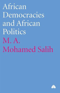 African Democracies And African Politics - Salih, M. A. Mohamed