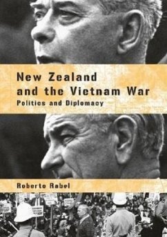 New Zealand and the Vietnam War: Politics and Diplomacy - Rabel, Roberto