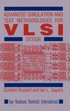 Advanced Simulation and Test Methodologies for VLSI Design - Russell, G.;Sayers, I. L.