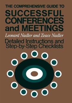 The Comprehensive Guide to Successful Conferences and Meetings - Nadler, Leonard; Nadler, Zeace