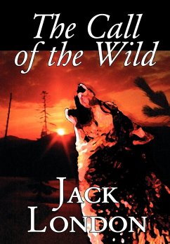 The Call of the Wild by Jack London, Fiction, Classics, Action & Adventure - London, Jack