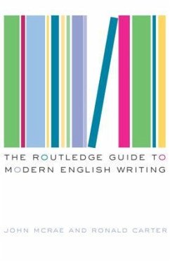 The Routledge Guide to Modern English Writing - Carter, Ronald; Mcrae, John