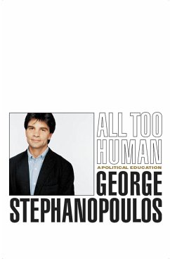 All Too Human - Stephanopoulos, George