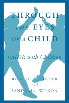 Through the Eyes of a Child - Tinker, Robert; Wilson, Sandra D