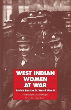 West Indian Women at War: British Racism in World War II - Bousquet, Ben; Douglas, Colin