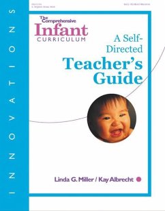 The Comprehensive Infant Curriculum: A Self-Directed Teacher's Guide - Albrecht, Kay; Miller, Linda