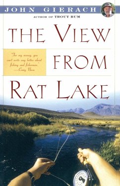 The View from Rat Lake - Gierach, John