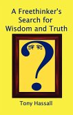 A Freethinker's Search for Wisdom and Truth