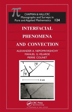 Interfacial Phenomena and Convection - Nepomnyashchy, Alexander A; Velarde, Manuel G; Colinet, Pierre