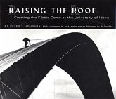 Raising the Roof: Creating the Kibbie Dome at the University of Idaho