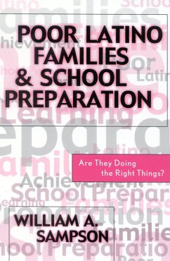 Poor Latino Families and School Preparation - Sampson, William A