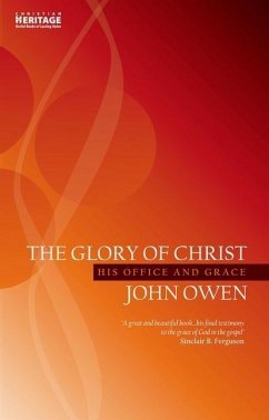 The Glory of Christ - Owen, John
