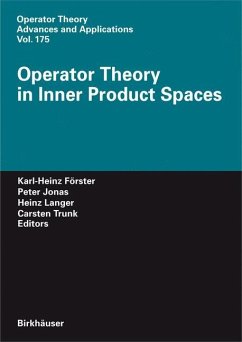 Operator Theory in Inner Product Spaces - Förster, Karl-Heinz / Jonas, Peter / Langer, Heinz / Trunk, Carsten (eds.)