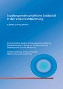 Staatengemeinschaftliche Solidarität in der Völkerrechtsordnung - Riemer, Carsten Ludwig