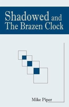 Shadowed and the Brazen Clock - Piper, Mike