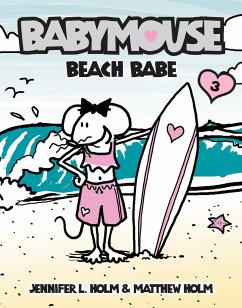 Babymouse #3: Beach Babe - Holm, Jennifer L; Holm, Matthew