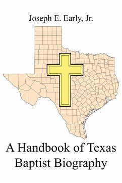 A Handbook of Texas Baptist Biography - Early, Joseph E.; Early, Joseph E. Jr.