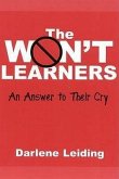 The Won't Learners: An Answer to Their Cry