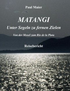 Matangi - Unter Segeln zu fernen Zielen - Maier, Paul