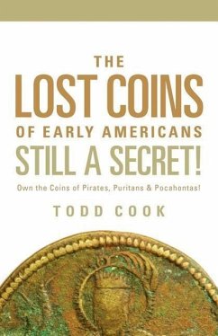 Uncovered: The Lost Coins of Early America - Cook, Todd